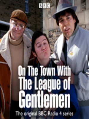 cover image of On the Town With the League of Gentlemen